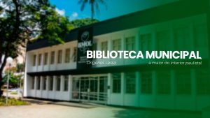 Lençóis Paulista: A Cidade do Livro que Conquista pelo Conhecimento, Qualidade de Vida e Oportunidades